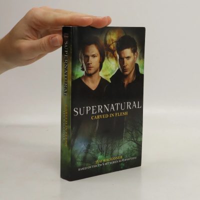 Supernatural Carved in Flesh
